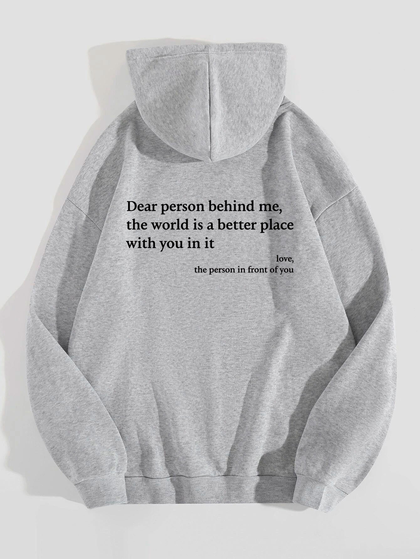 Dear Person Behind Me,the World Is A Better Place,with You In It,love.