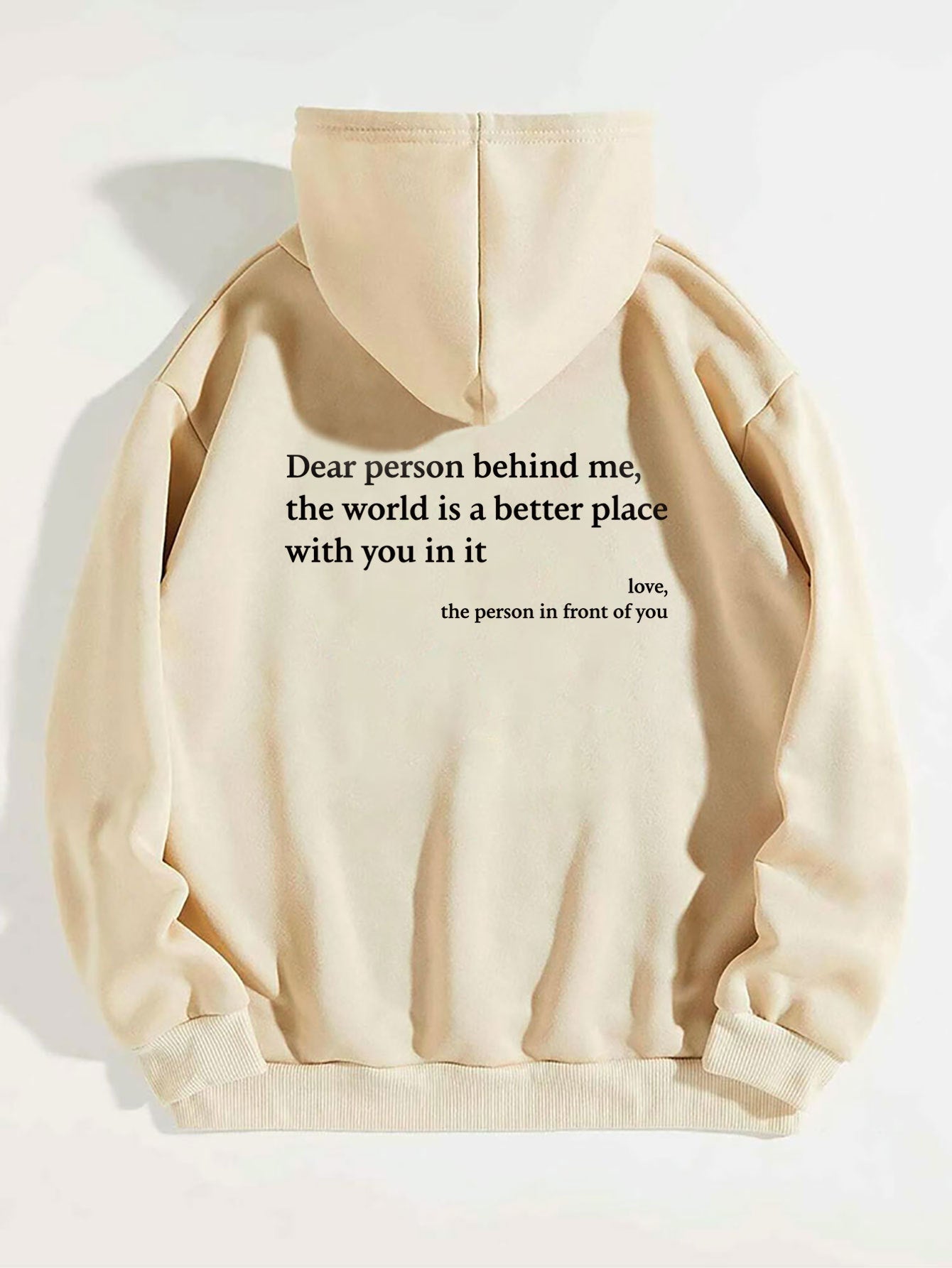 Dear Person Behind Me,the World Is A Better Place,with You In It,love.