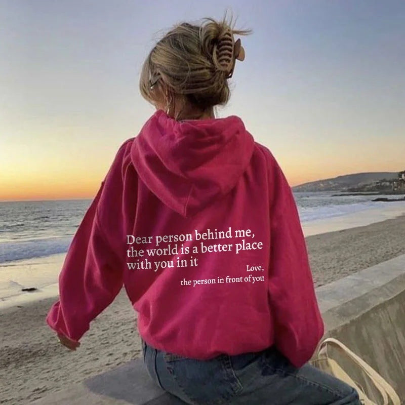 Dear Person Behind Me,the World Is A Better Place,with You In It,love.
